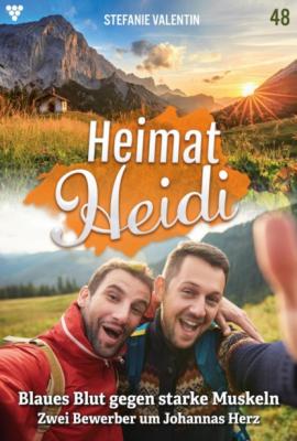 Heimat-Heidi 48 – Heimatroman - Stefanie Valentin Heimat-Heidi