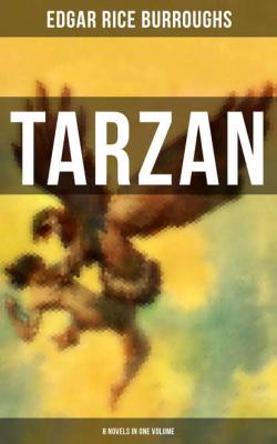 TARZAN: 8 Novels in One Volume - Edgar Rice Burroughs 