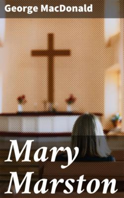 Mary Marston - George MacDonald 