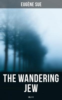 The Wandering Jew (Vol.1-11) - Эжен Сю 