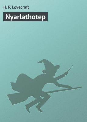 Nyarlathotep - H. P. Lovecraft 