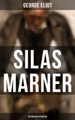 Silas Marner (The Weaver of Raveloe) - George Eliot 
