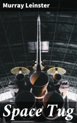 Space Tug - Murray Leinster 