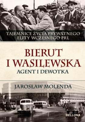 Bierut i Wasilewska. Agent i dewotka - Jarosław Molenda 