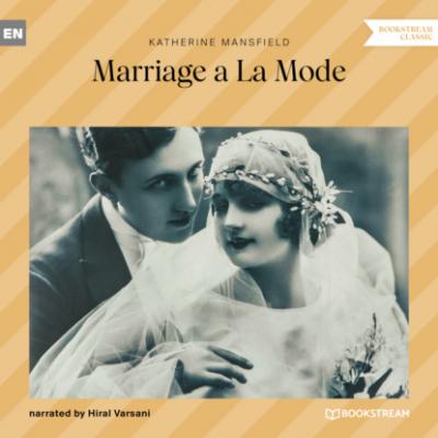 Marriage a La Mode (Unabridged) - Katherine Mansfield 