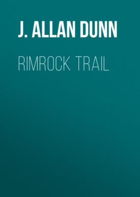 Rimrock Trail - J. Allan Dunn 