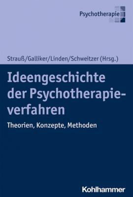 Ideengeschichte der Psychotherapieverfahren - Группа авторов 