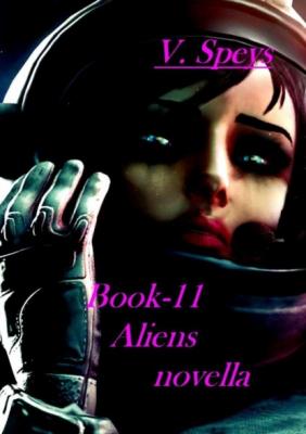 Book-11. Aliens, novella - V. Speys 