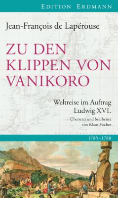 Zu den Klippen von Vanikoro - Jean-Francois de Lapérouse Edition Erdmann