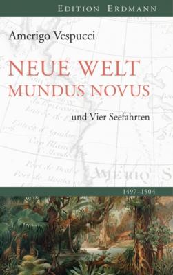 Neue Welt Mundus Novus - Amerigo Vespucci Edition Erdmann