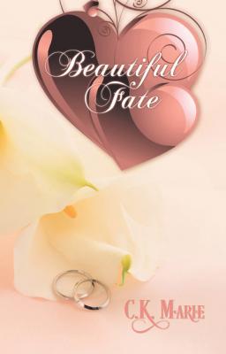 Beautiful Fate - CK Marie 