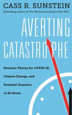 Averting Catastrophe - Cass R. Sunstein 