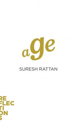 Age - Suresh Rattan Reflections
