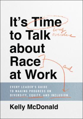 It's Time to Talk about Race at Work - Kelly McDonald 