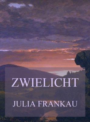 Zwielicht - Julia Frankau 