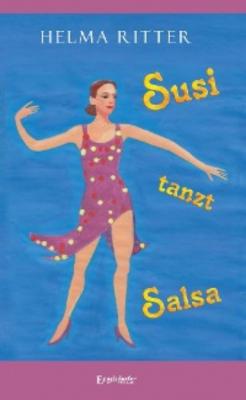 Susi tanzt Salsa - Helma Ritter 