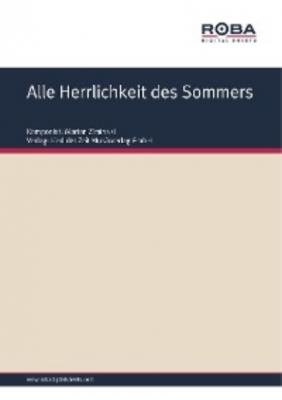 Alle Herrlichkeit des Sommers - Dieter Schneider 