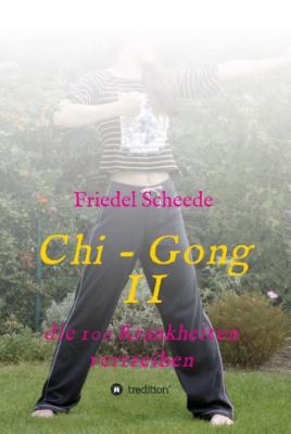 Chi - Gong II - Friedel Scheede Chi - Gong 