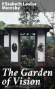 Скачать The Garden of Vision - Elizabeth Louisa Moresby