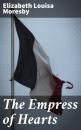 Скачать The Empress of Hearts - Elizabeth Louisa Moresby