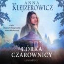 Скачать Córka czarownicy - Anna Klejzerowicz