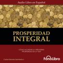 Скачать Prosperidad Integral (abreviado) - Carlos Eduardo Sarmiento