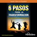 Скачать 6 Pasos Para La Transformación (abreviado) - Carlos Eduardo Sarmiento
