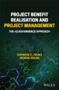 Скачать Project Benefit Realisation and Project Management - Raymond C. Young
