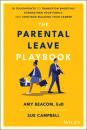 Скачать The Parental Leave Playbook - Sue Campbell