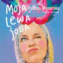 Скачать Moja lewa joga - Paulina Młynarska