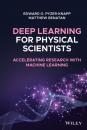 Скачать Deep Learning for Physical Scientists - Edward O. Pyzer-Knapp