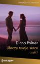 Скачать Uleczę twoje serce część 1 - Diana Palmer