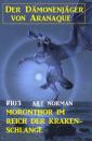 Скачать Moronthor im Reich der Kraken-Schlange: Der Dämonenjäger von Aranaque 103  - Art Norman