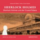Скачать Sherlock Holmes und der Crystal Palace Mord (Ungekürzt) - Sir Arthur Conan Doyle
