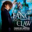 Скачать Fang and Claw - Nocturne Academy, Book 2 (Unabridged) - Evangeline Anderson