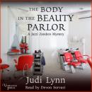 Скачать The Body in the Beauty Parlor - A Jazzi Zanders Mystery, Book 6 (Unabridged) - Judi Lynn