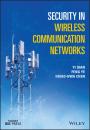 Скачать Security in Wireless Communication Networks - Yi  Qian