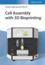 Скачать Cell Assembly with 3D Bioprinting - Yong He