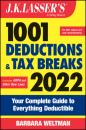 Скачать J.K. Lasser's 1001 Deductions and Tax Breaks 2022 - Barbara Weltman