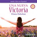 Скачать Una nueva Victoria (Abridged) - Eliana Habalian