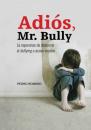 Скачать Adiós, Mr. Bully - Pedro Luis Romero