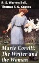Скачать Marie Corelli: The Writer and the Woman - R. S. Warren Bell