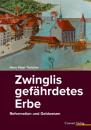 Скачать Zwinglis gefährdetes Erbe - Hans Peter Treichler
