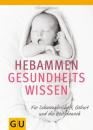 Скачать Hebammen-Gesundheitswissen - Silvia Höfer