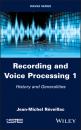 Скачать Recording and Voice Processing, Volume 1 - Jean-Michel Reveillac