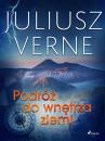 Скачать Podróż do wnętrza ziemi - Juliusz Verne
