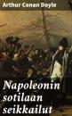Скачать Napoleonin sotilaan seikkailut - Arthur Conan Doyle