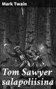Скачать Tom Sawyer salapoliisina - Mark Twain