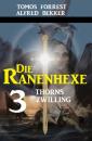 Скачать Thorns Zwilling: Die Ranenhexe 3 - Alfred Bekker