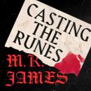 Скачать Casting the Runes (Unabridged) - M.R.  James